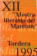 Mostra Literaria del Maresme XII - Tordera 1995 Mostra Literaria del Maresme XII - Tordera 1995