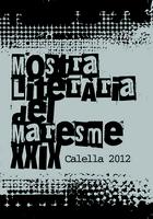 Mostra Literària del Maresme XXIX - Calella 2012 Mostra Literària del Maresme XXIX - Calella 2012
